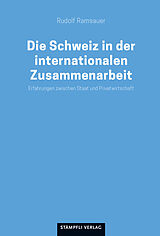 Kartonierter Einband Die Schweiz in der internationalen Zusammenarbeit von Rudolf Ramsauer