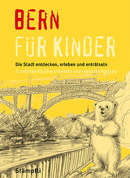 Kartonierter Einband Bern für Kinder von Martina Frei-Nägeli, Michael Sahli