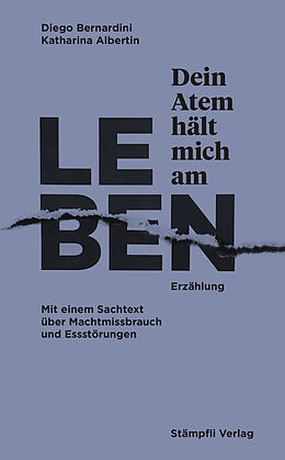 Kartonierter Einband Dein Atem hält mich am Leben von Diego Bernardini, Katharina Albertin