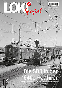 Kartonierter Einband LOKI Spezial Nr. 56 «Die SBB in den 1940er-Jahren» von Peter Pfeiffer