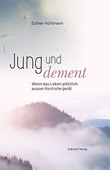 E-Book (pdf) Jung und dement von Esther Hürlimann