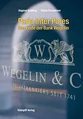 E-Book (pdf) Paria inter Pares - Das Ende der Bank Wegelin von Dagmar Schönig, Tobias Straumann