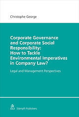 Couverture cartonnée Corporate Governance and Corporate Social Responsibility: How to Tackle Environmental Imperatives in Company Law? de Christophe George