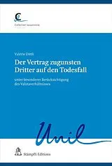Kartonierter Einband Der Vertrag zugunsten Dritter auf den Todesfall von Valérie Dittli