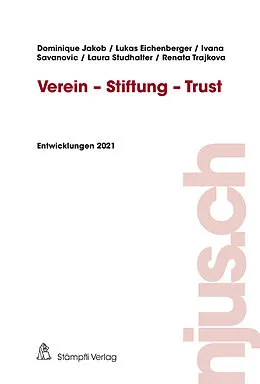 E-Book (pdf) Verein - Stiftung - Trust von Dominique Jakob, Lukas Eichenberger, Ivana Savanovic