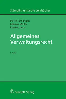 E-Book (pdf) Allgemeines Verwaltungsrecht von Markus Kern, Markus Müller, Pierre Tschannen