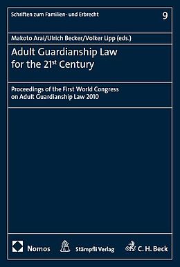 Kartonierter Einband Adult Guardianship Law for the 21st Century von Makoto Arai, Ulrich Becker, Volker Lipp