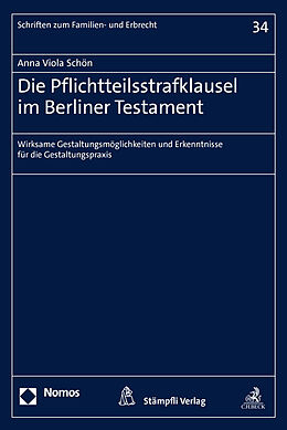 Kartonierter Einband Die Pflichtteilsstrafklausel im Berliner Testament von Anna Viola Schön