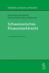 Fester Einband Schweizerisches Finanzmarktrecht von Peter Nobel, Beat Brändli, Reto Schiltknecht