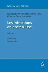 Fester Einband Les infractions en droit suisse von Laura Jacquemoud-Rossari, Damien Vallat, Alexandre Dyens