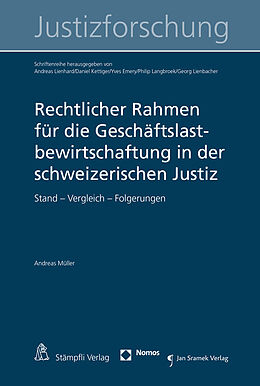 Kartonierter Einband Rechtlicher Rahmen für die Geschäftslastbewirtschaftung in der schweizerischen Justiz von Andreas Müller