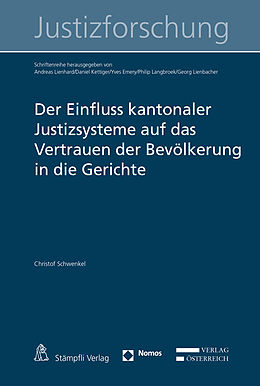 Kartonierter Einband Der Einfluss kantonaler Justizsysteme auf das Vertrauen der Bevölkerung in die Gerichte von Christof Schwenkel