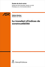 Couverture cartonnée Le transfert d'indices de constructibilité de Fabien Andrey