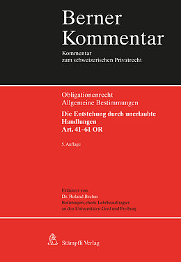 Fester Einband Obligationenrecht Die Entstehung durch unerlaubte Handlungen, Art. 41-61 OR von Roland Brehm