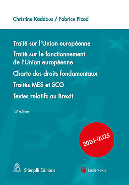 Kartonierter Einband Traité sur l'Union européenne. Traité sur le fonctionnement de l'Union européenne, Charte des droits fondamentaux, Traités MES et SCG, Textes relatifs au Brexit von Christine Kaddous, Fabrice Picod