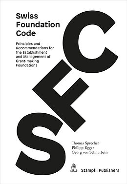 Couverture cartonnée Swiss Foundation Code 2021 de Thomas Sprecher, Philipp Egger, Georg von Schnurbein