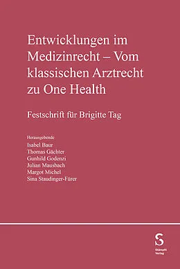 E-Book (pdf) Entwicklung im Medizinrecht - Vom klassischen Arztrecht zu One Health von 