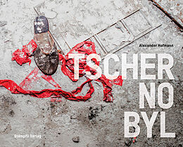 Fester Einband Tschernobyl - Chernobyl von Alexander Hofmann