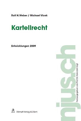Kartonierter Einband Kartellrecht, Entwicklungen 2009 von Rolf H. Weber, Michael Vlcek