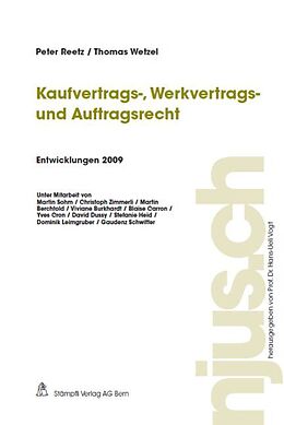 Kartonierter Einband Kaufvertrags-, Werkvertrags- und Auftragsrecht, Entwicklungen 2009 von Peter Reetz, Thomas Wetzel
