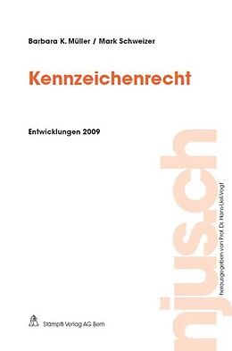 Kartonierter Einband Kennzeichenrecht, Entwicklungen 2009 von Barbara K Müller, Mark Schweizer