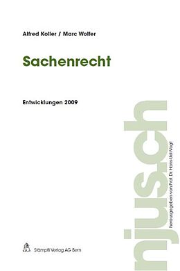 Kartonierter Einband Sachenrecht, Entwicklungen 2009 von Alfred Koller, Marc Wolfer