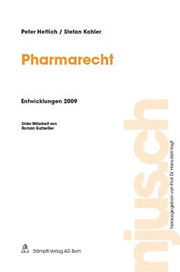 Kartonierter Einband Pharmarecht, Entwicklungen 2009 von Peter Hettich, Stefan Kohler