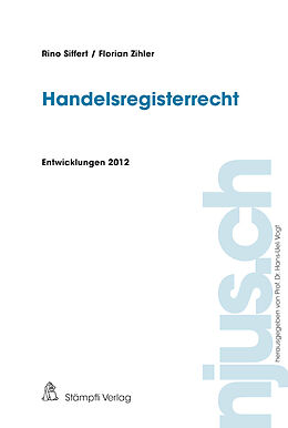 Kartonierter Einband Handelsregisterrecht Entwicklungen 2012 von Rino Siffert, Florian Zihler