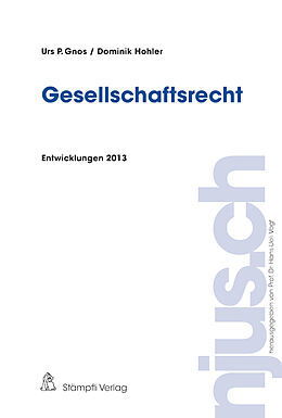 Kartonierter Einband Gesellschaftsrecht, Entwicklungen 2013 von Urs P. Gnos, Dominik Hohler