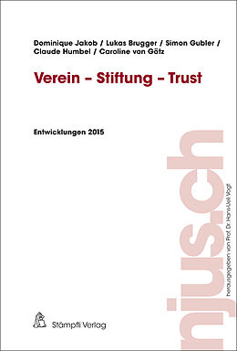 Kartonierter Einband Verein - Stiftung - Trust von Dominique Jakob, Lukas Brugger, Simon Gubler