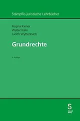 Fester Einband Grundrechte von Regina Kiener, Walter Kälin, Judith Wyttenbach