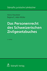 E-Book (pdf) Das Personenrecht des Schweizerischen Zivilgesetzbuches von Heinz Hausheer, Regina E. Aebi-Müller