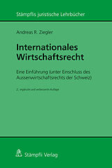 Kartonierter Einband Internationales Wirtschaftsrecht von Andreas R. Ziegler