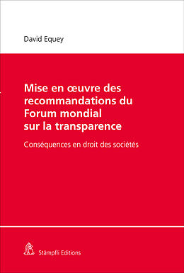 Couverture cartonnée Mise en oeuvre des recommandations du Forum mondial sur la transparence de David Equey