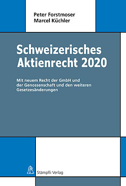 Kartonierter Einband Schweizerisches Aktienrecht 2020 von Peter Forstmoser, Marcel Küchler