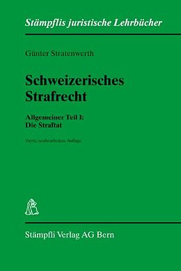 Couverture cartonnée Schweizerisches Strafrecht. Allgemeiner Teil I: Die Straftat de Günter Stratenwerth
