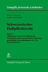 Fester Einband Schweizerisches Haftpflichtrecht von Walter Fellmann, Andrea Kottmann
