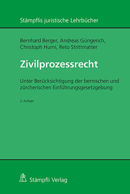 E-Book (pdf) Zivilprozessrecht von Bernhard Berger, Andreas Güngerich, Christoph Hurni