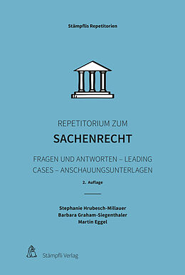 E-Book (pdf) Repetitorium zum Sachenrecht von Stephanie Hrubesch-Millauer, Barbara Graham-Siegenthaler, Martin Eggel