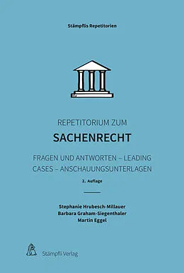E-Book (pdf) Repetitorium zum Sachenrecht von Stephanie Hrubesch-Millauer, Barbara Graham-Siegenthaler, Martin Eggel