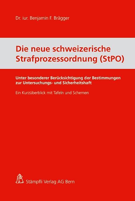 Die neue schweizerische Strafprozessordnung (StPO)