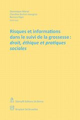 Couverture cartonnée Risques et informations dans le suivi de la grossesse: droit, éthique et pratiques sociales de 