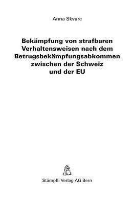 Kartonierter Einband Bekämpfung von strafbaren Verhaltensweisen nach dem Betrugsbekämpfungsabkommen zwischen der Schweiz und der EU von Anna Skvarc