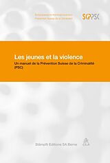 Couverture cartonnée Les jeunes et la violence de Prévention Suisse de la Criminalité PSC