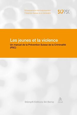 Couverture cartonnée Les jeunes et la violence de Prévention Suisse de la Criminalité PSC