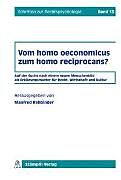 Kartonierter Einband Vom homo oeconomicus zum homo reciprocans? von Manfred Rehbinder
