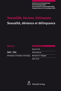 Kartonierter Einband Sexualität, Devianz, Delinquenz Sexualité, déviance et délinquance von Daniel Fink, Silvia Steiner, Benjamin F. Brägger