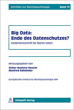 Kartonierter Einband Big Data: Ende des Datenschutzes? von Volker Boehme-Nessler, Manfred Rehbinder, Raimund Jakob