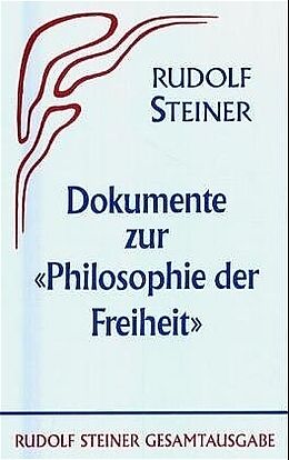 Fester Einband Dokumente zur &quot;Philosophie der Freiheit&quot; von Rudolf Steiner