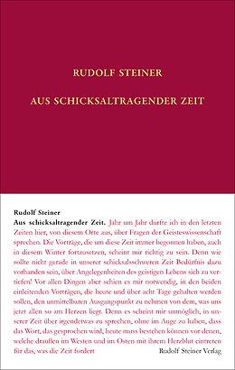 Fester Einband Aus schicksaltragender Zeit von Rudolf Steiner